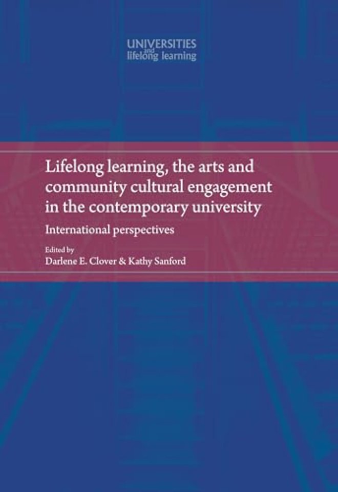 Lifelong Learning, the Arts and Community Cultural Engagement in the Contemporary University