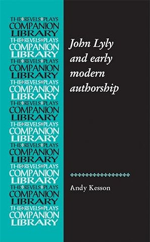 John Lyly and Early Modern Authorship