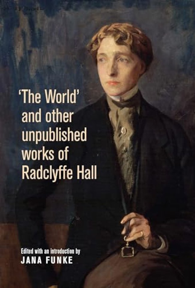 'The World' and Other Unpublished Works of Radclyffe Hall