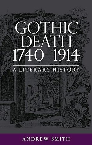 Gothic Death 1740–1914