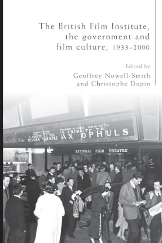 The British Film Institute, the Government and Film Culture, 1933–2000