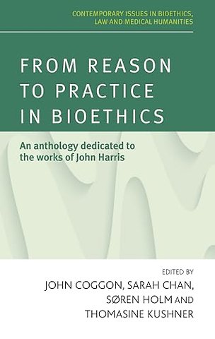 From Reason to Practice in Bioethics