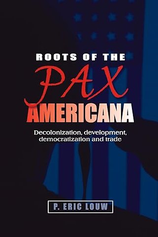 Roots of the Pax Americana