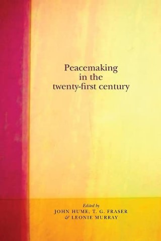 Peacemaking in the Twenty-First Century
