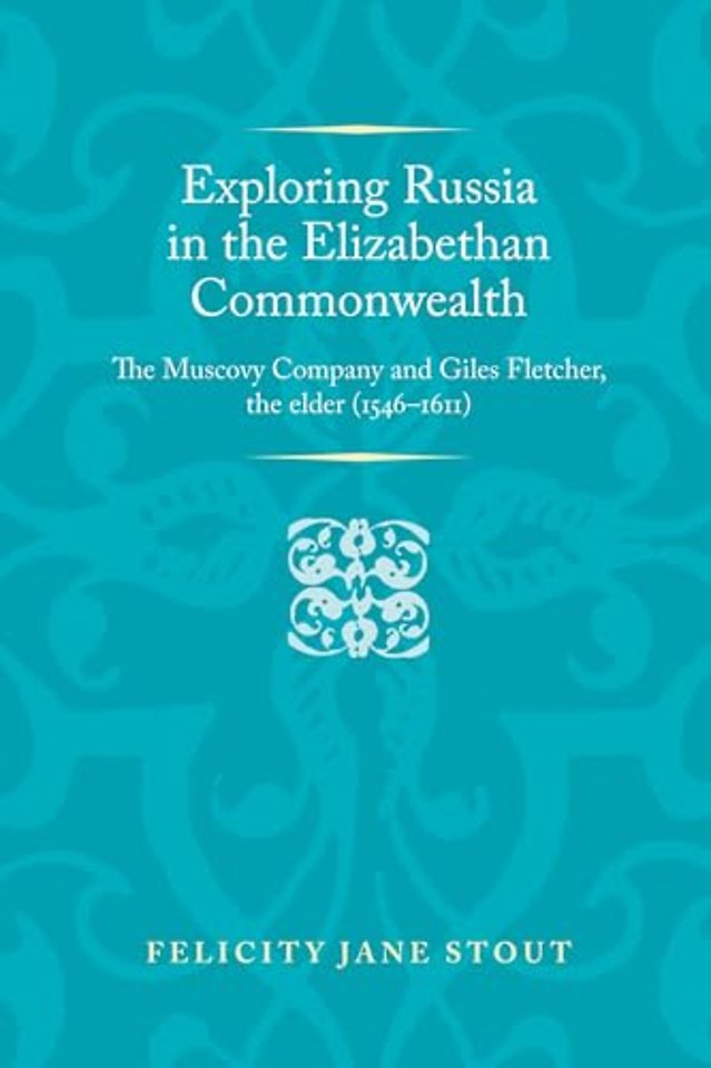 Exploring Russia in the Elizabethan Commonwealth