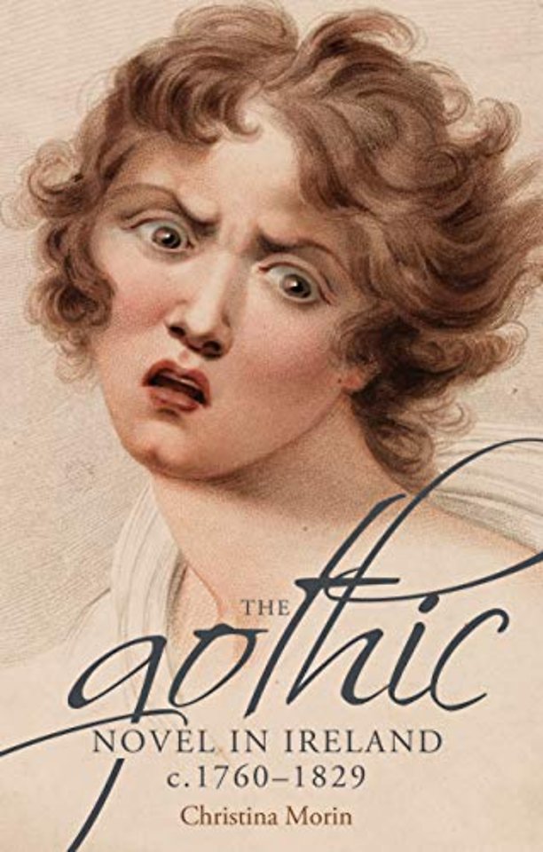 The Gothic Novel in Ireland, c. 1760–1829