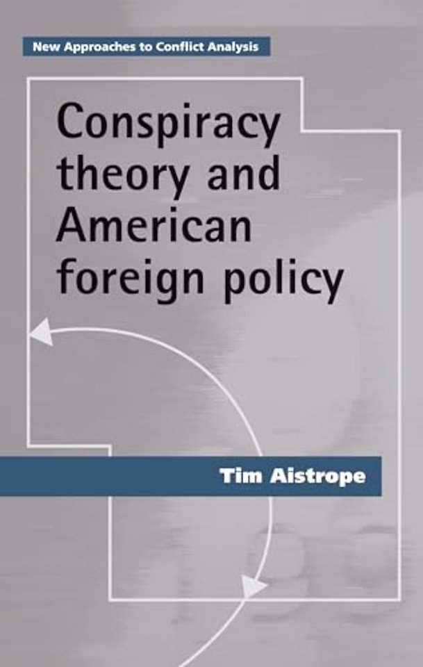 Conspiracy Theory and American Foreign Policy