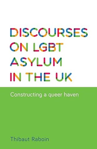 Discourses on Lgbt Asylum in the Uk