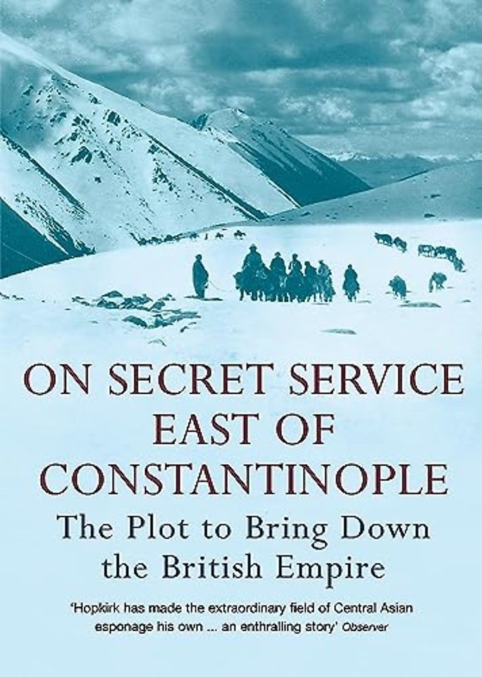 On Secret Service East of Constantinople