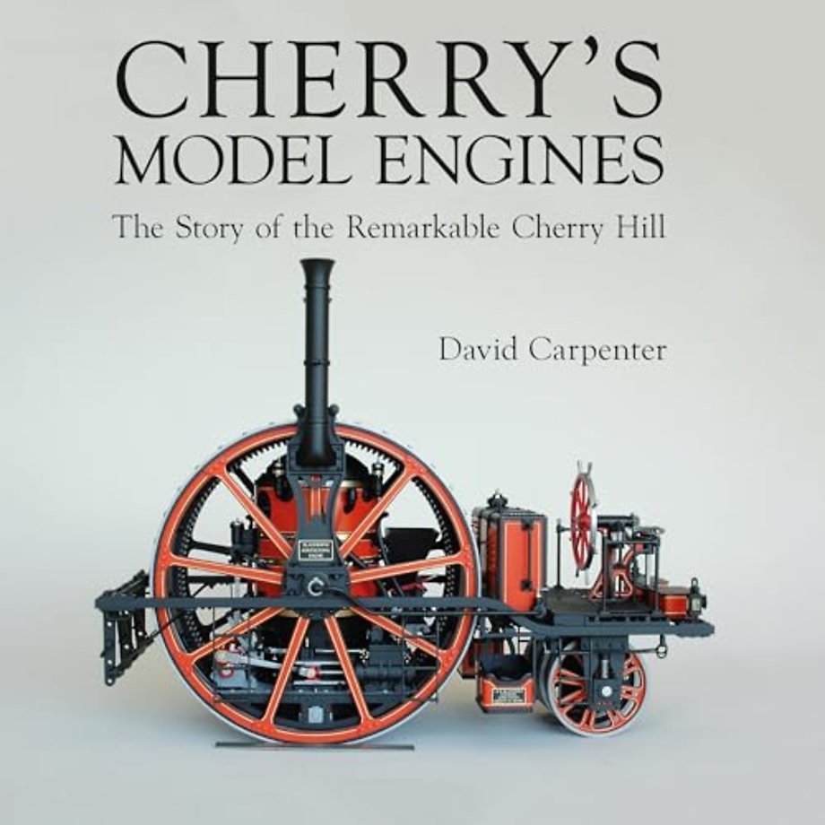 Cherry`s Model Engines – The Story of Remarkable Cherry Hill