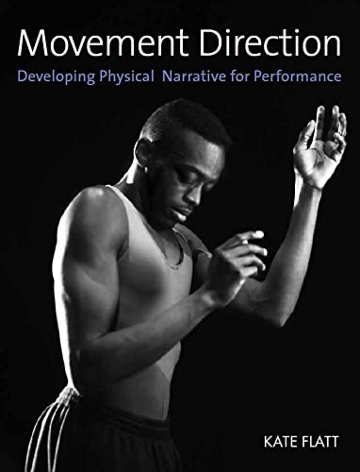 Movement Direction – Developing Physical Narrative for Performance
