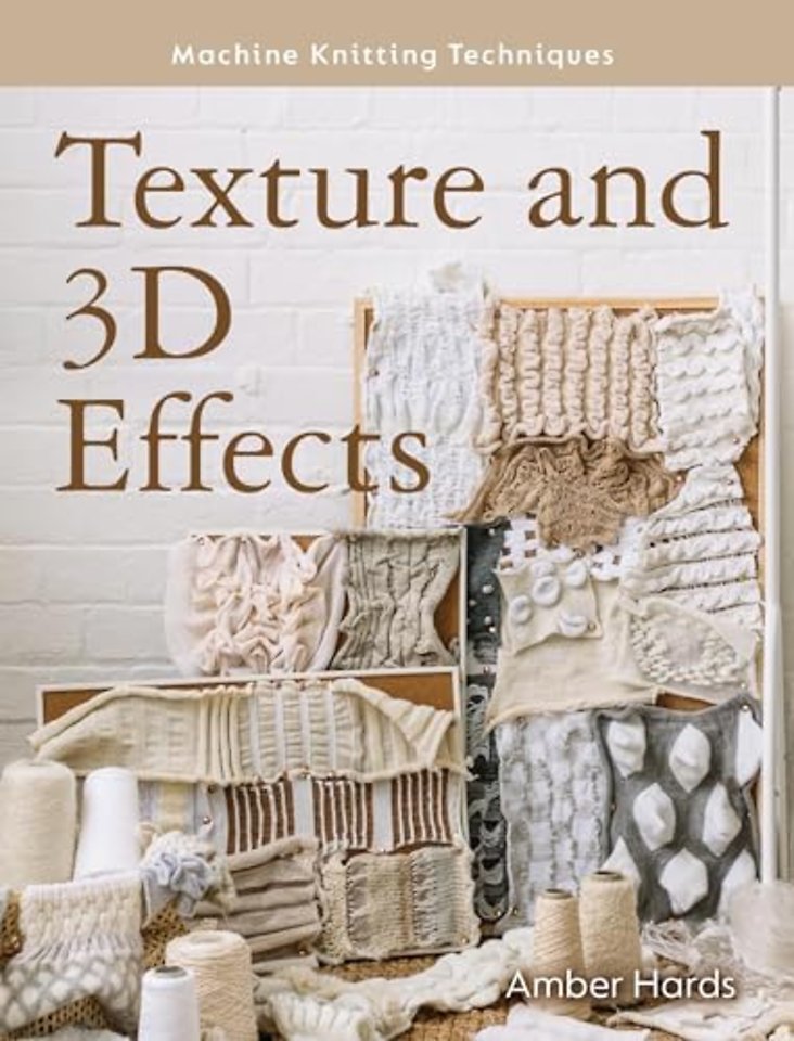 Machine Knitting Techniques: Texture and 3D Effects