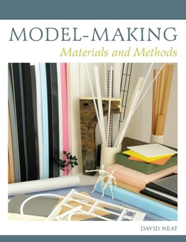 Model–making – Materials and Methods