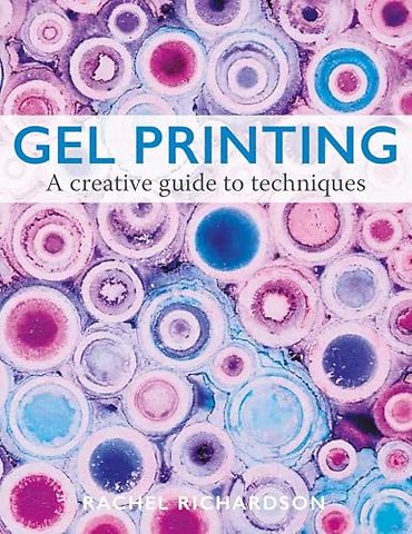 Gel Printing – A Creative Guide to Techniques