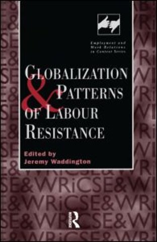 Globalization and Patterns of Labour Resistance