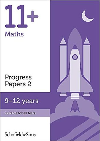 11+ Maths Progress Papers Book 2: KS2, Ages 9-12