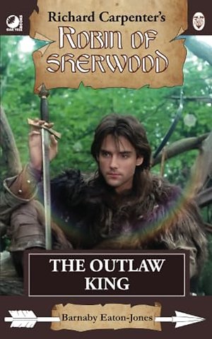 Robin of Sherwood - The Outlaw King