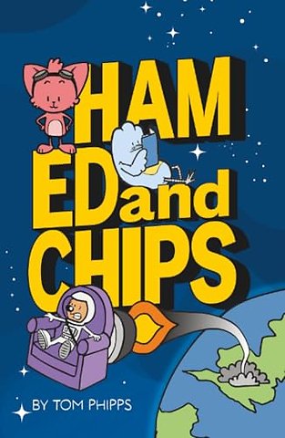 Ham, Ed and Chips
