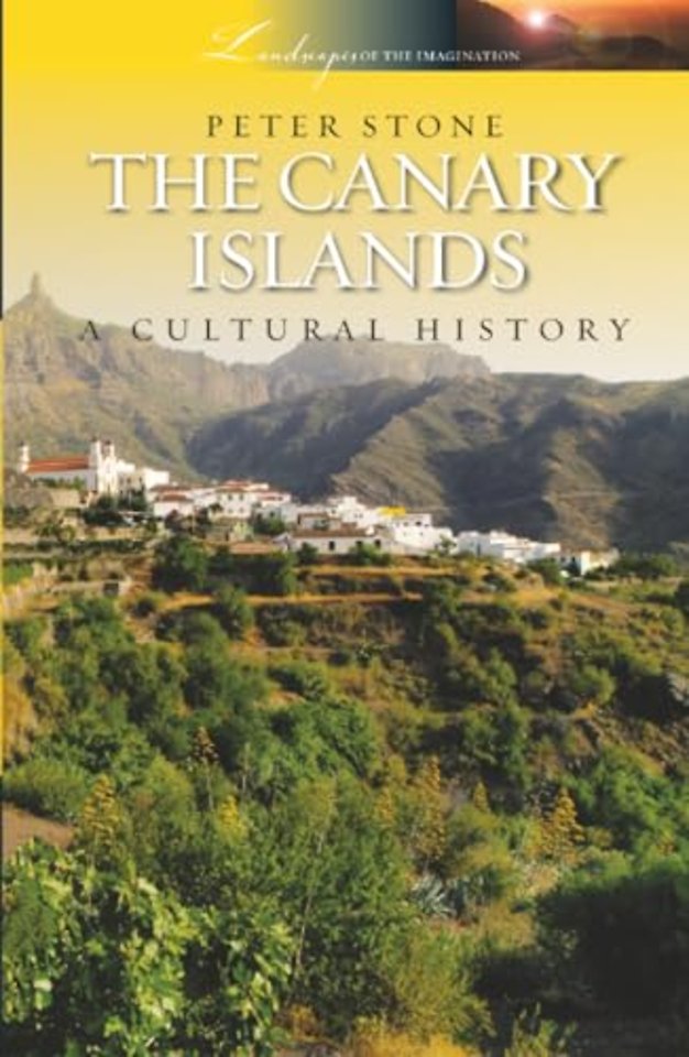 The Canary Islands: A Cultural History
