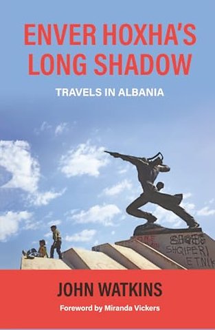 Enver Hoxha's Long Shadow