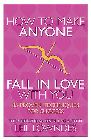 How to Make Anyone Fall in Love With You