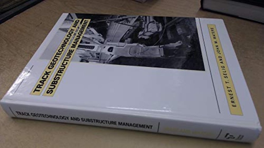 Track Geotechnology and Substructure Management