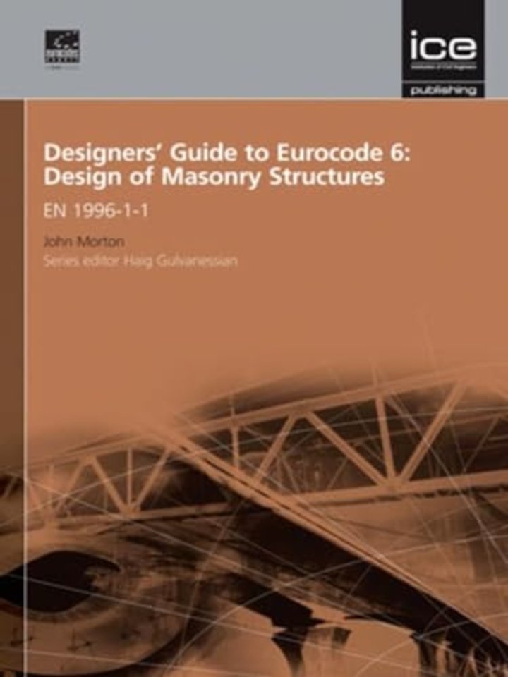 Designers' Guide to Eurocode 6: Design of Masonry Structures