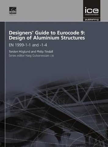 Designers` Guide to Eurocode 9: Design of Alumin – EN 1999–1–1 and –1–4