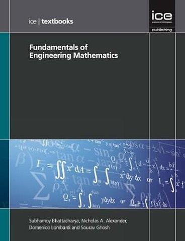 Fundamentals of Engineering Mathematics (ICE Textbook series)