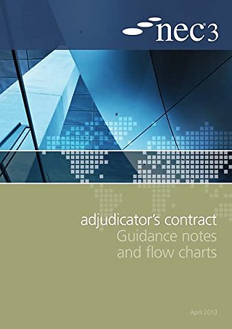 NEC3 Adjudicator's Contract Guidance Notes and Flow Charts