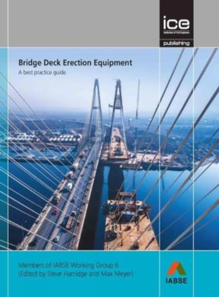 Bridge Deck Erection Equipment – A best practice guide