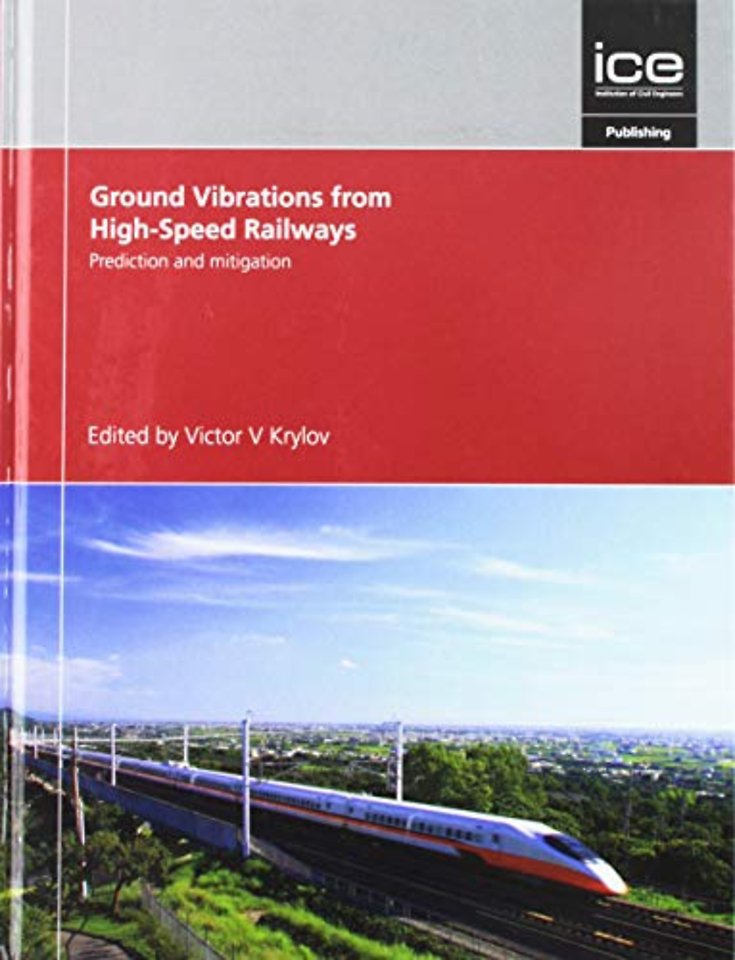 Prediction and Mitigation of Ground Vibrations fro m High–Speed Railways