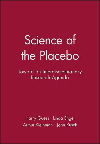 Science of the Placebo – Toward an Interdisciplinary Research Agenda
