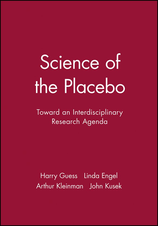 Science of the Placebo – Toward an Interdisciplinary Research Agenda