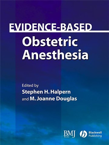 Evidence–based Obstetric Anesthesia
