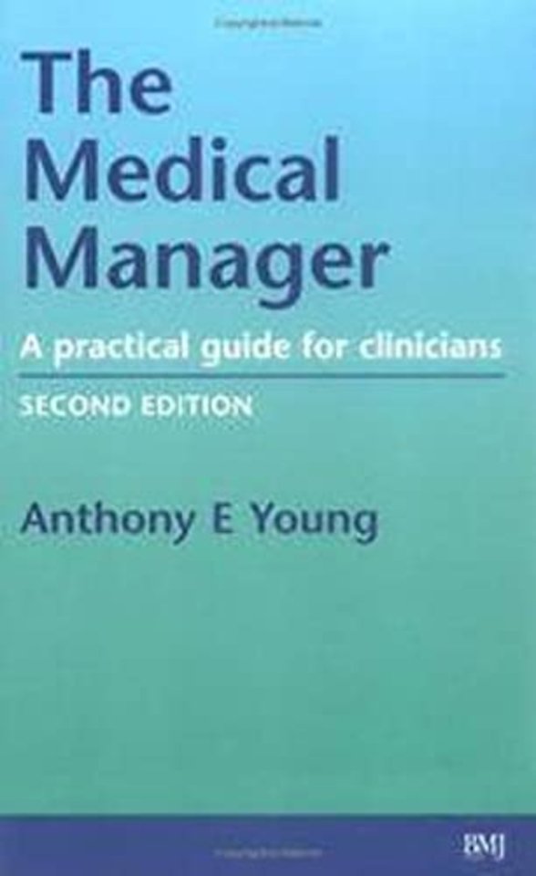 Medical Manager – A Practical Guide for Clinicians  2e
