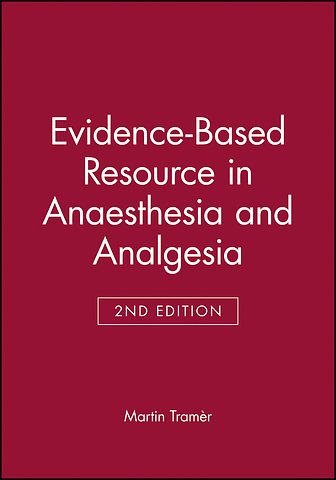 Evidence–based Resource in Anaesthesia and Analgesia 2e