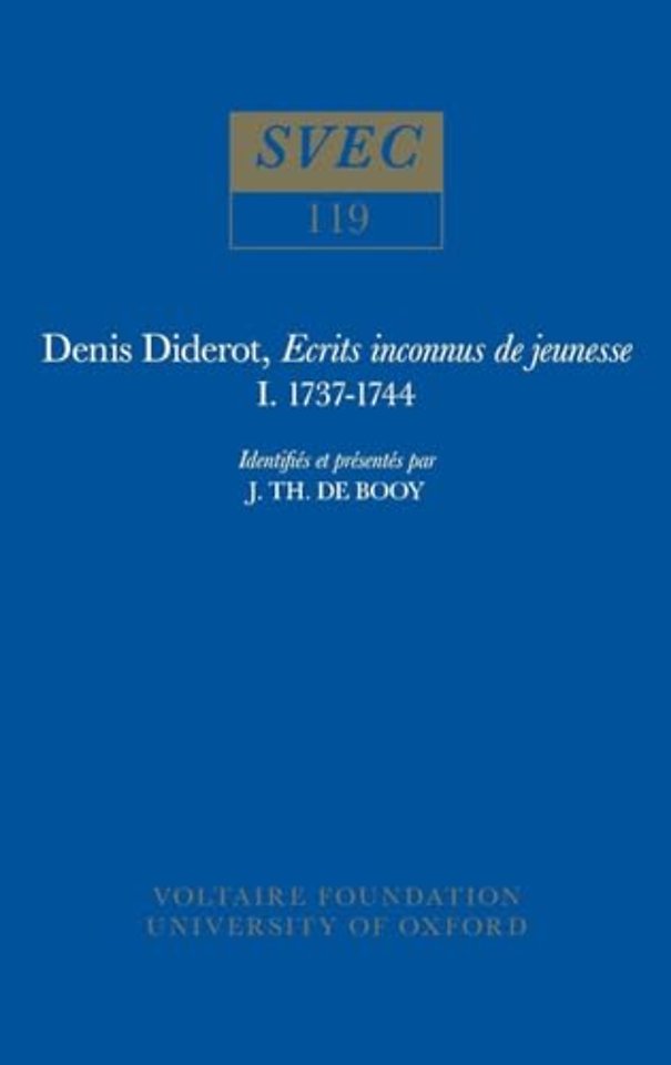 Denis Diderot, Ecrits inconnus de jeunesse 1737– – identifiés et présentés par J. Th. de Booy