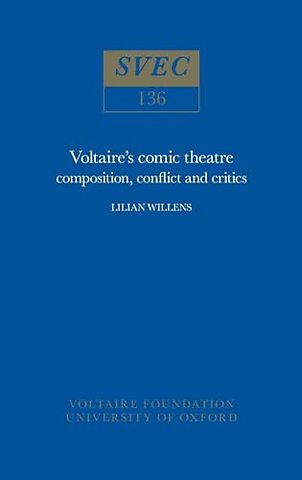 Voltaire`s Comic Theatre – composition, conflict and critics