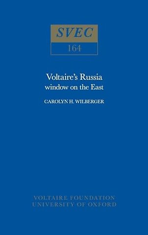 Voltaire`s Russia – Window on the East