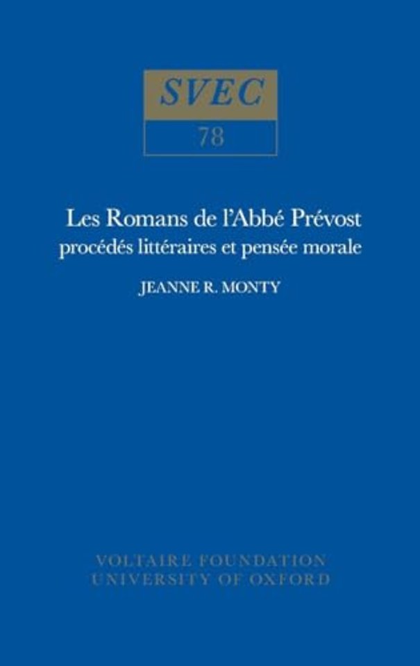 Les Romans De L`abbé Prévost – procédés littéraires et pensée morale