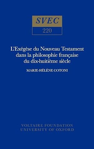 L`Exégèse du Nouveau Testament dans la philosophie française du XVIIIe siècle