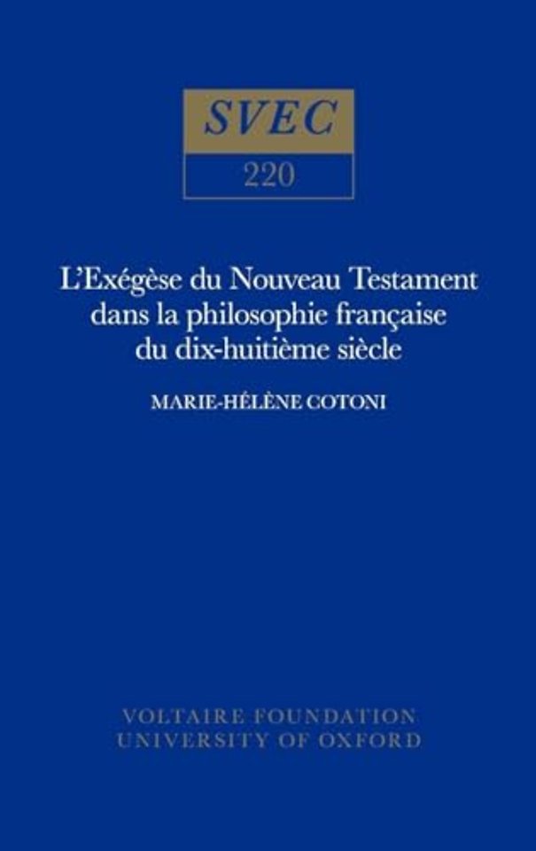 L`Exégèse du Nouveau Testament dans la philosophie française du XVIIIe siècle