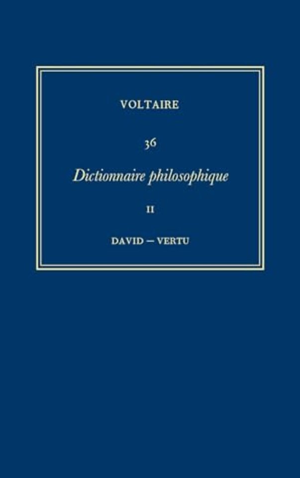 Ouvres complètes de Voltaire (Complete Works of – Dictionnaire philosophique (II): David–Vertu