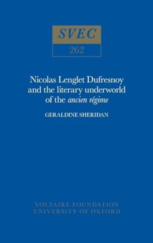 Nicolas Lenglet Dufresnoy and the literary underworld of the ancien régime
