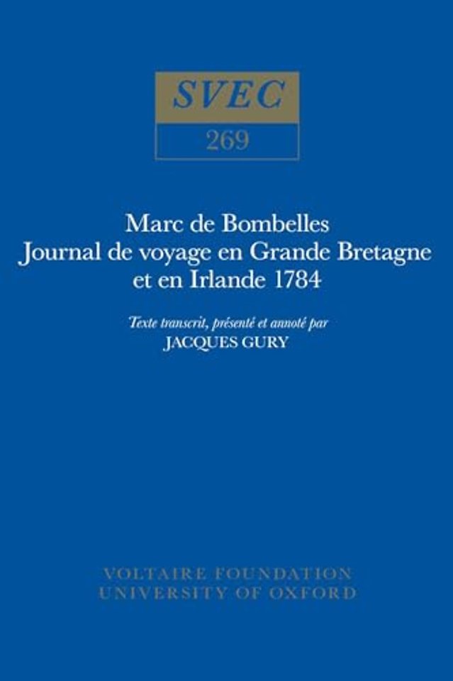 Marc de Bombelles, Journal de Voyage en Grande B – texte transcrit, présenté et annoté par Jacques Gury