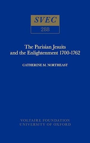 The Parisian Jesuits and the Enlightenment 1700–1762