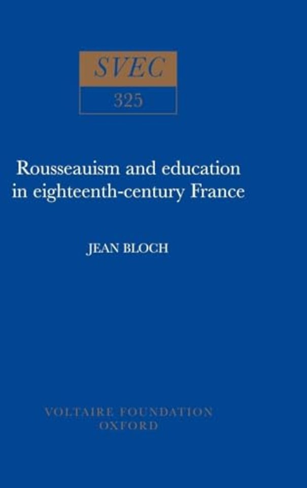 Rousseauism and Education in Eighteenth–century France
