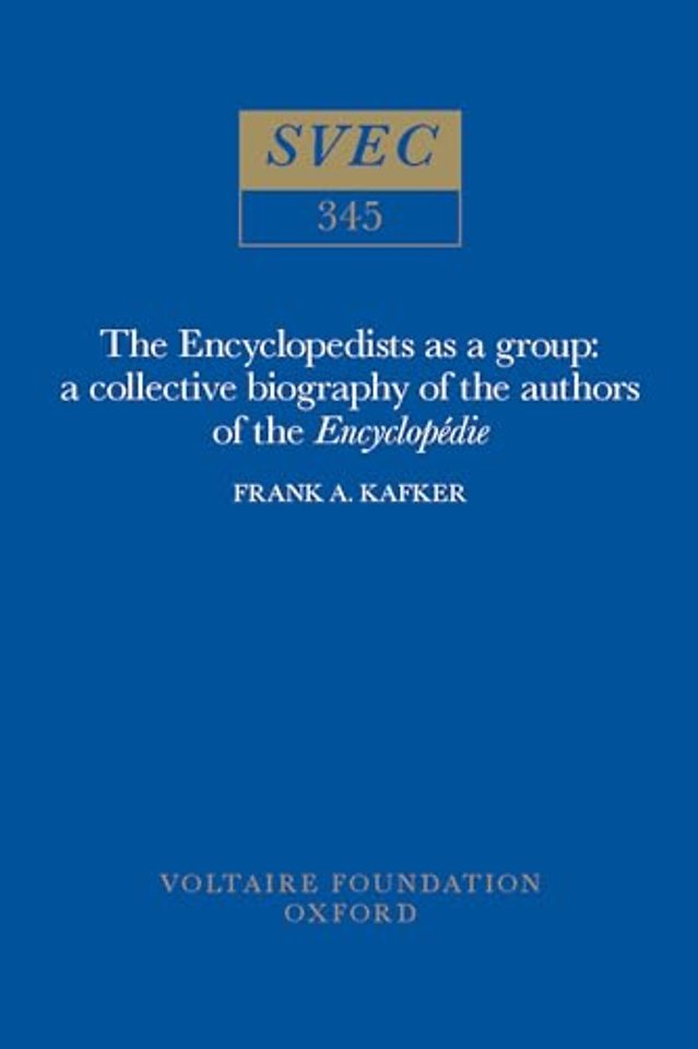 The Encyclopedists as a Group – A Collective Biography of the Authors of the `Encyclopédie`