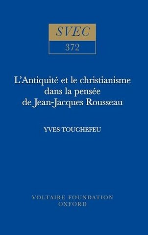 L`Antiquité et le christianisme dans la pensée de Jean–Jacques Rousseau